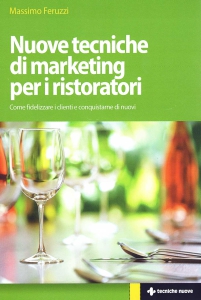 Nuove tecniche di marketing per i ristoratori